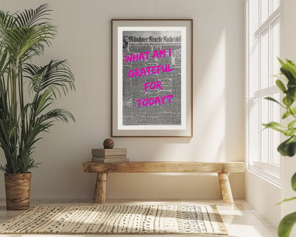 What Am I Greatful For Today? - Newspaper - Metal Framed Poster