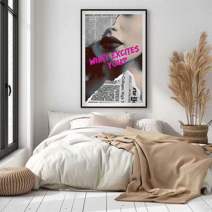 What Excites You? - Newspaper - Poster