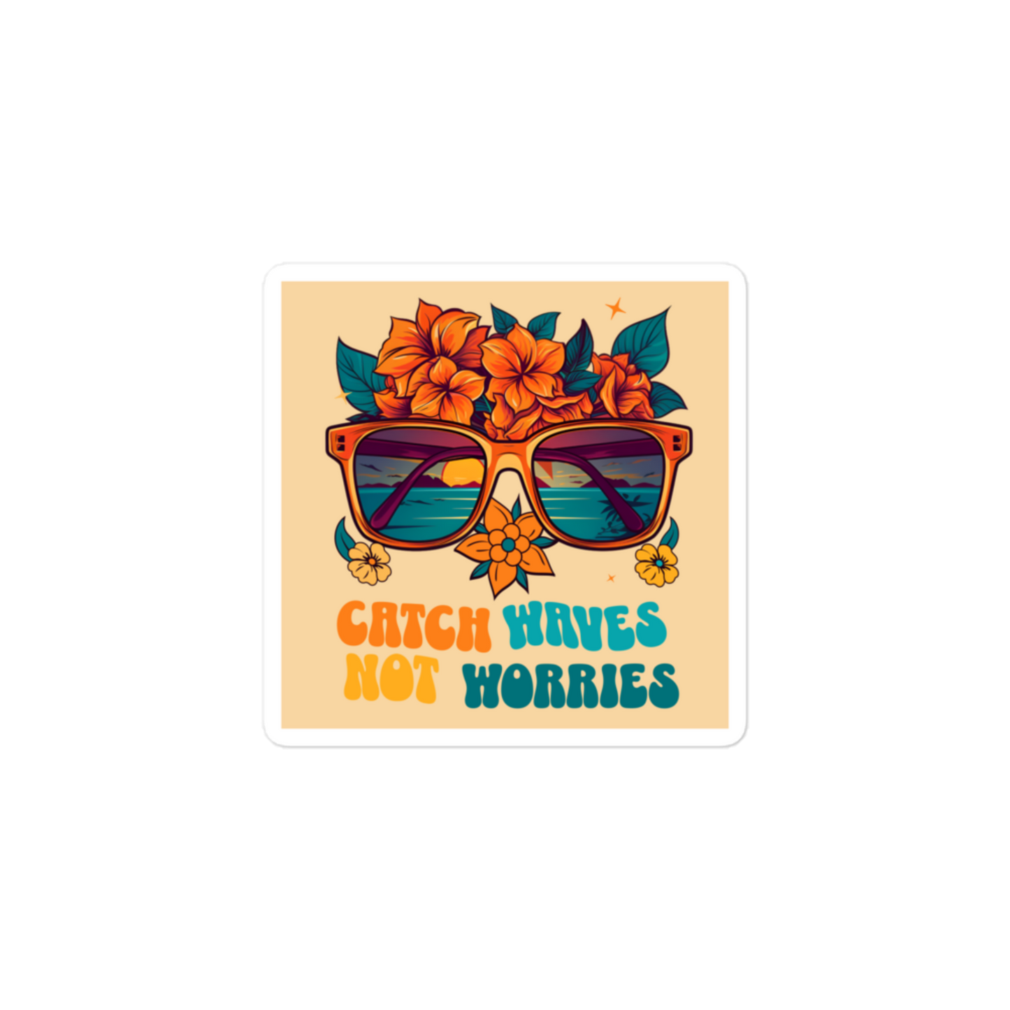 Catch Waves Not Worries (Beach Theme) - Square Cut Sticker