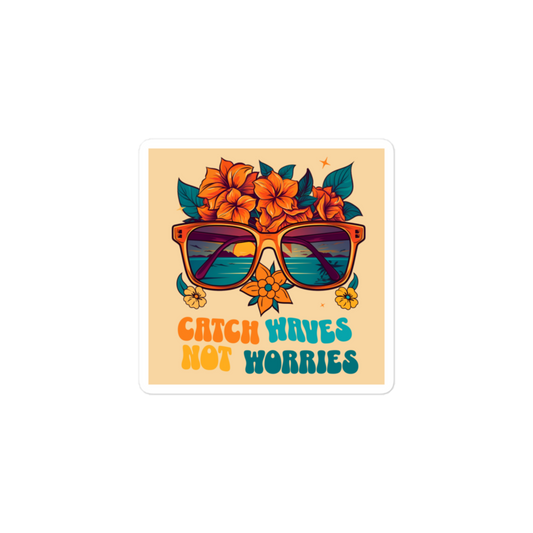 Catch Waves Not Worries (Beach Theme) - Square Cut Sticker
