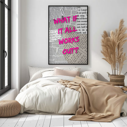 What if it all works out - Metal Framed Poster