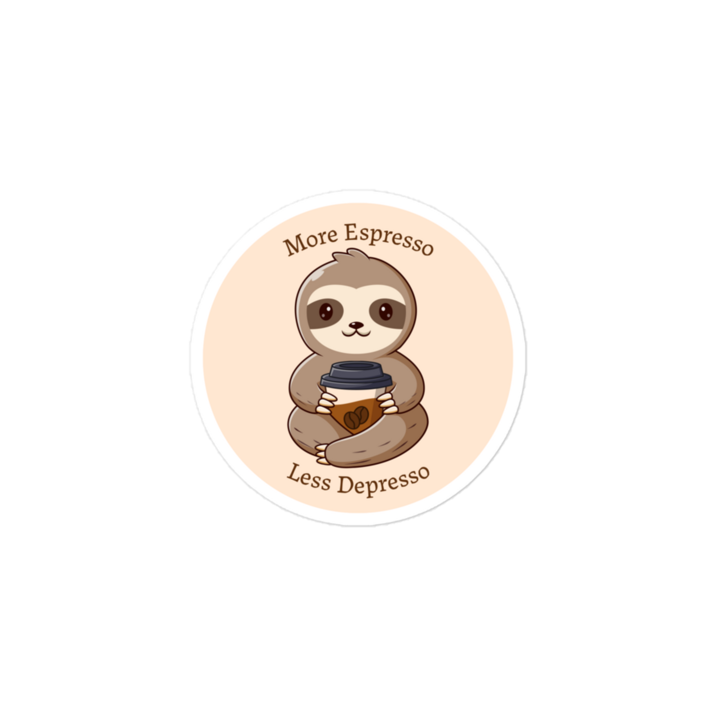 More Espresso Less Depresso (Sloth) - Circle-Cut Sticker