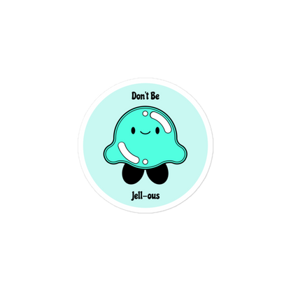 Don't Be Jell-ous - Jelly Fish - Circle Cut Sticker