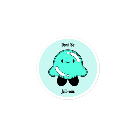 Don't Be Jell-ous - Jelly Fish - Circle Cut Sticker